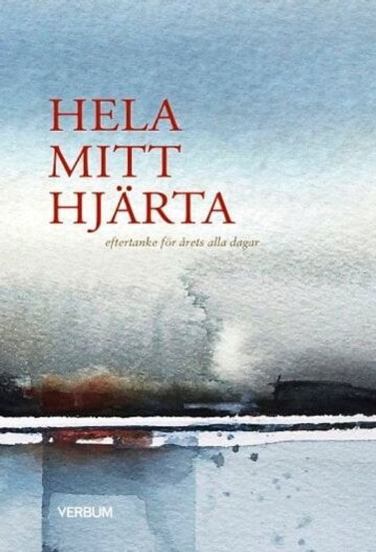 Hela mitt hjärta - andaktsbok för årets alla dagar