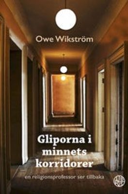 Gliporna i minnets korridorer - Owe Wikström