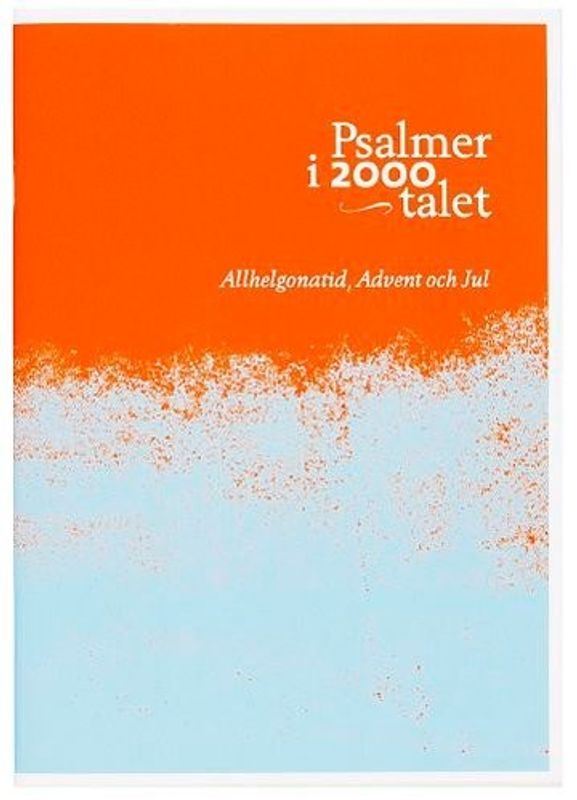 Psalmer i 2000-talet - allhelgonatid, advent o jul