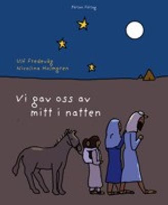 Vi gav oss av mitt i natten - Ulf Fredeväg