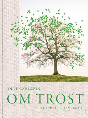 Om tröst, hopp och livsmod - Olle Carlsson