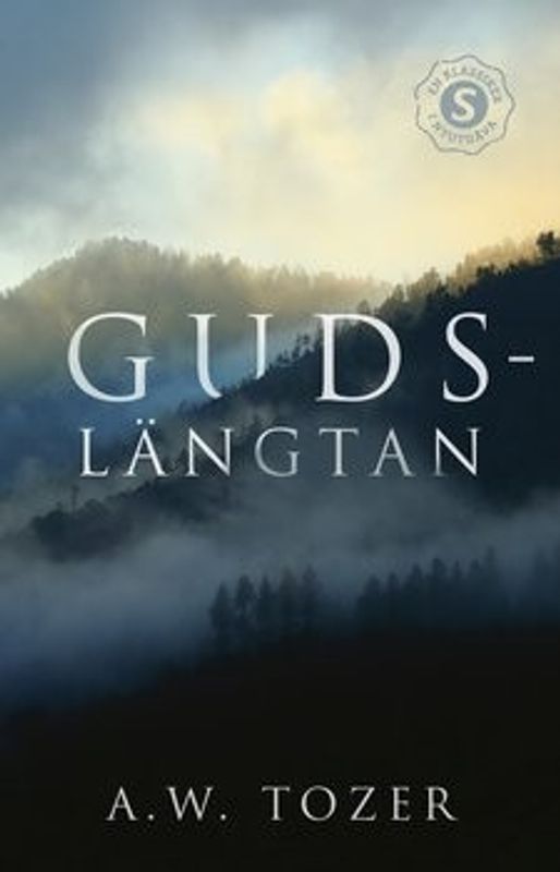 Gudslängtan - A.W. Tozer
