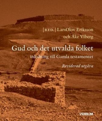 Gud och det utvalda folket - LarsOlov Eriksson, Åke Viberg