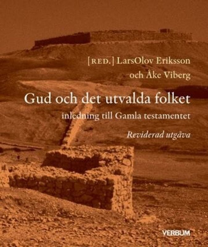Gud och det utvalda folket - LarsOlov Eriksson, Åke Viberg