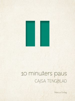10 minuters paus - Cajsa Tengblad