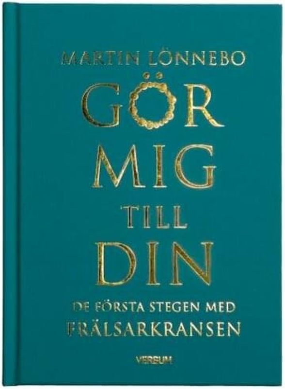 Gör mig till din - Martin Lönnebo