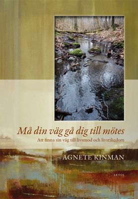 Må din väg gå dig tillmötes - Agnete Kinman