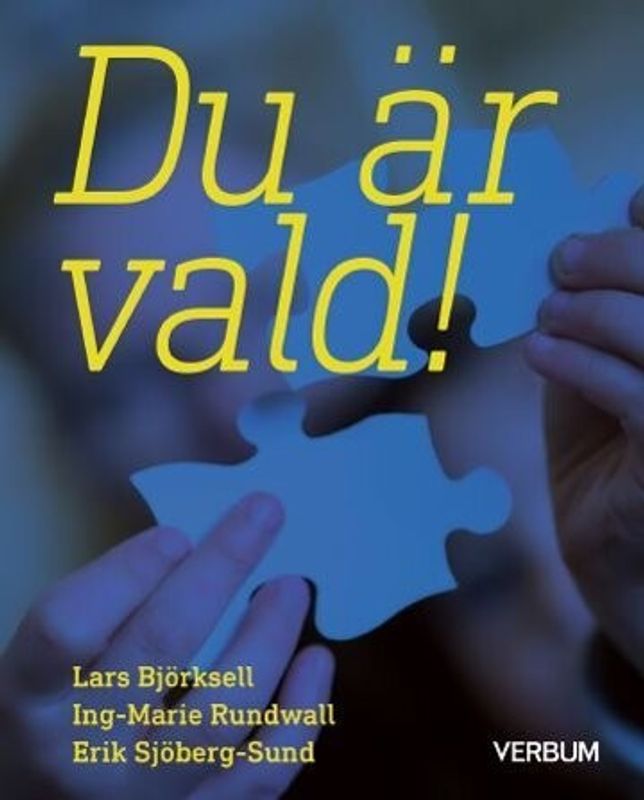 Du är vald! - Lars Björksell, Ing-Marie Rundwall, Erik Sjöberg-Sund
