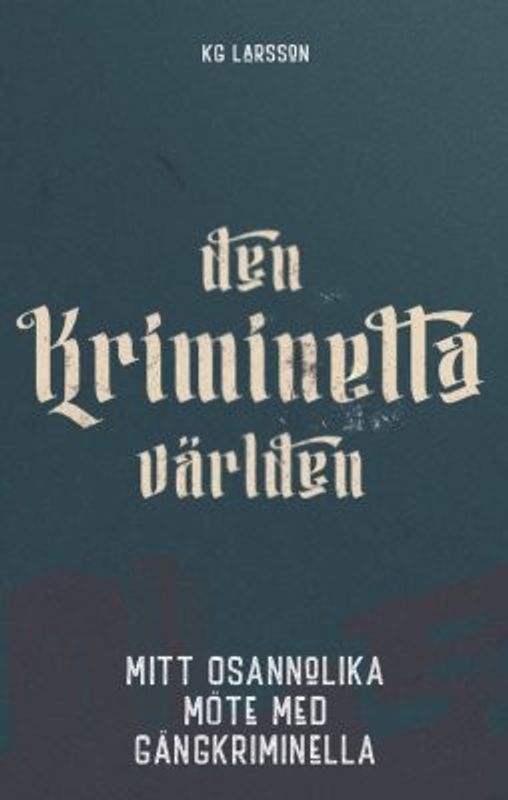 Den kriminella världen - KG Larsson