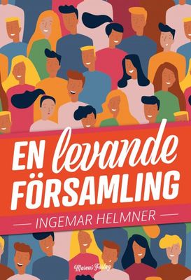 En levande församling - Ingemar Helmner