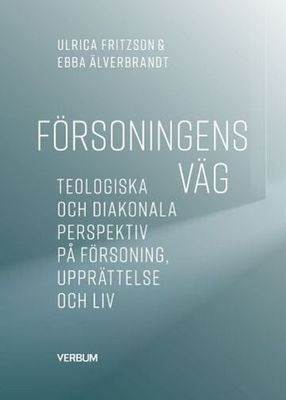 Försoningens väg - Ulrica Fritzson och Ebba Älverbrandt