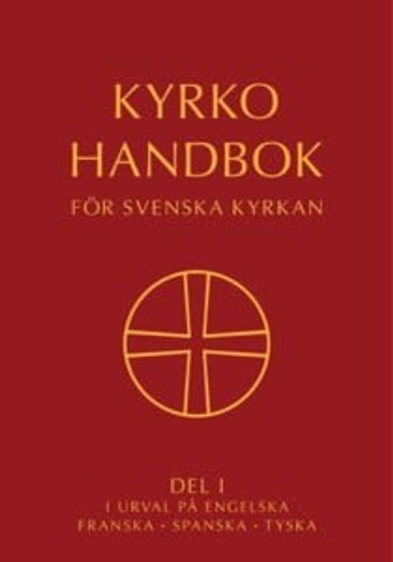 Kyrkohandbok för Sv kyrkan Del 1 i urval på eng, fr, sp, ty