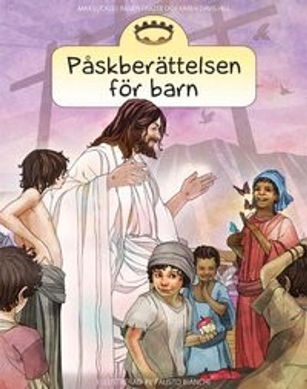 Påskberättelsen för barn - Max Lucado