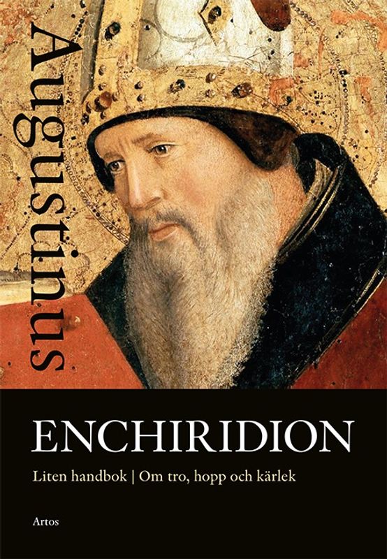 Enchiridion - Liten handbok - Om tro, hopp och kärlek - Augustinius