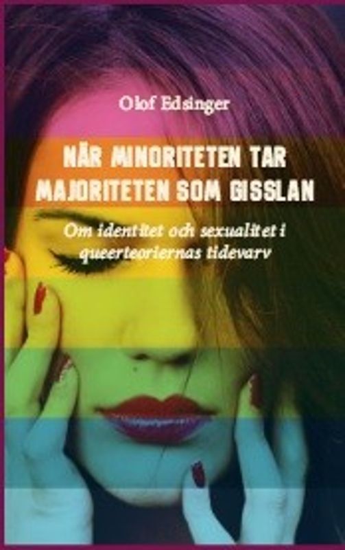 När minoriteten tar majoriteten som gisslan - Olof Edsinger