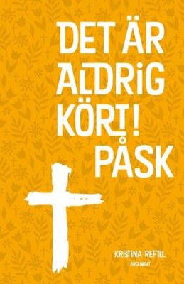 Det är aldrig kört - Påsk