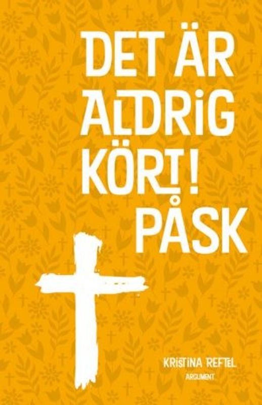 Det är aldrig kört - Påsk