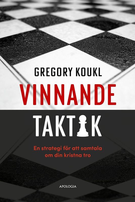 Vinnande taktik - Gregory Koukl