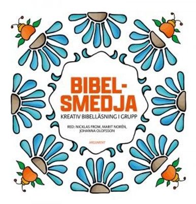 Bibelsmedja -red. Nicklas From, Marit Norén, Johanna Olofsson