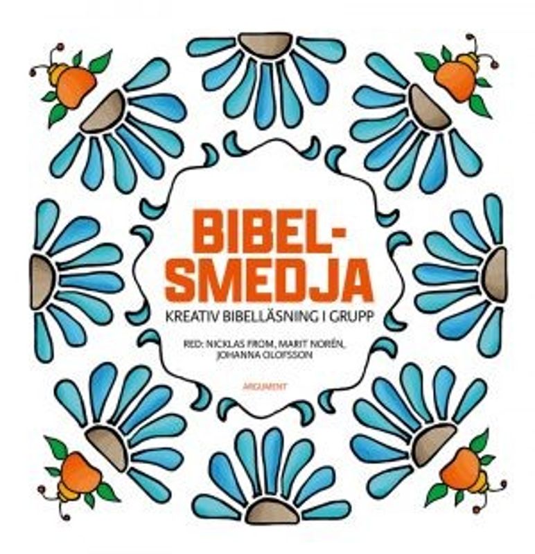 Bibelsmedja -red. Nicklas From, Marit Norén, Johanna Olofsson