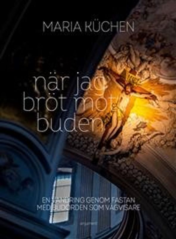 När jag bröt mot buden - Maria Küchen