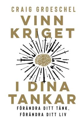 Vinn kriget i dina tankar - Craig Groeschel