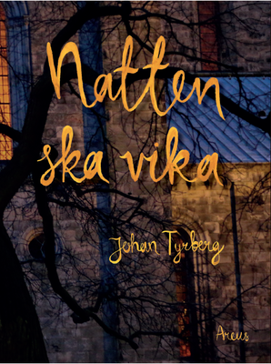 Natten ska vika - Johan Tyrberg