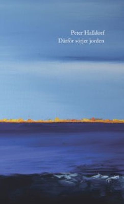 Därför sörjer jorden - Peter Halldorf
