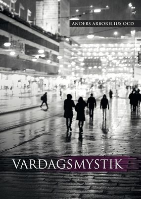 Vardagsmystik - Anders Arborelius