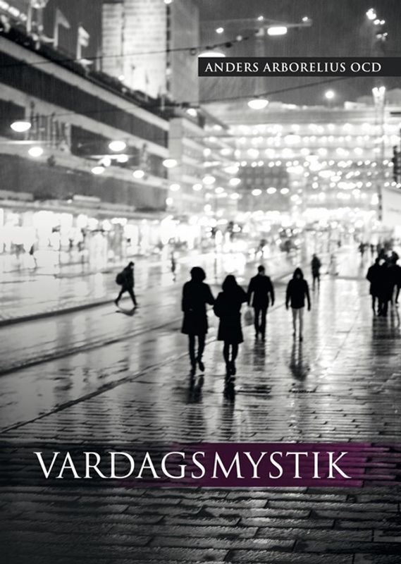 Vardagsmystik - Anders Arborelius