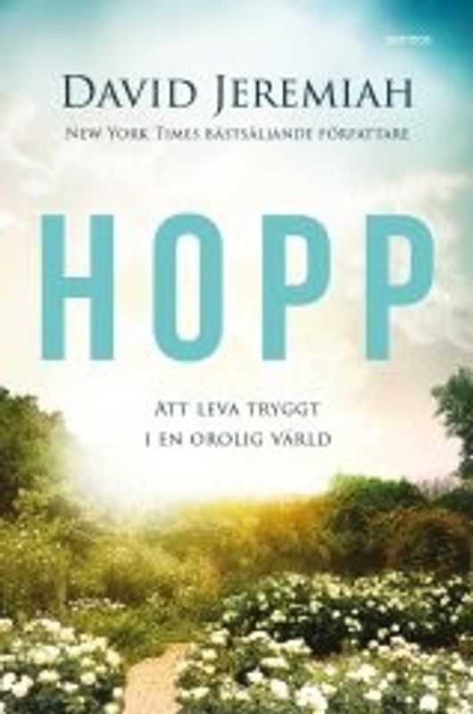 Hopp - Att leva tryggt i en orolig värld - David Jeremiah