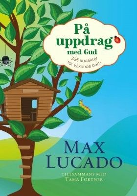 På uppdrag med Gud - Max Lucado