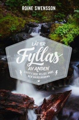 Låt er fyllas av Anden - Roine Swensson