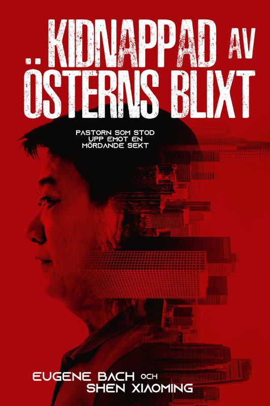 Kidnappad av Österns blixt - Eugene Bach/Shen Xiaoming