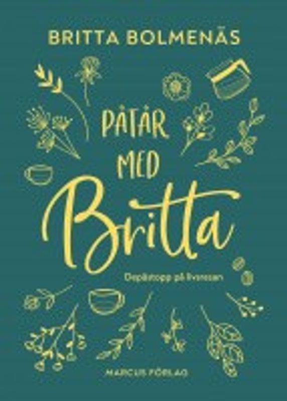 Påtår med Britta: Depåstopp på livsresan - Britta Bolmenäs