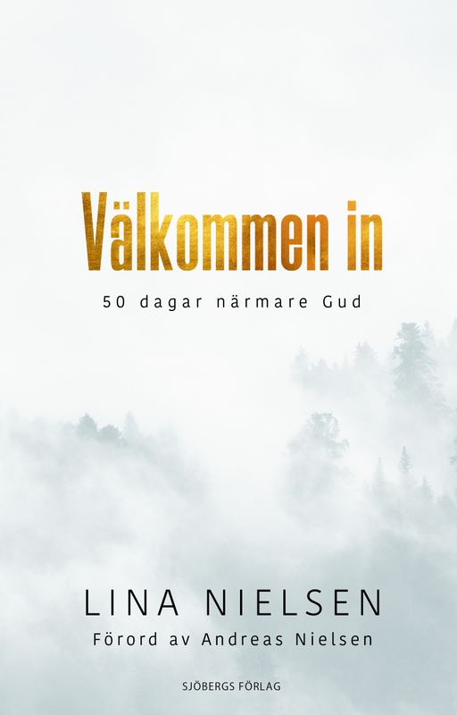 Välkommen in - 50 dagar närmare Gud - Lina Nielsen