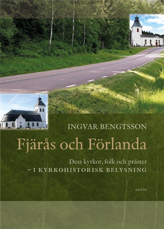 Fjärås och Förlanda. Dess kyrkor, folk och präster - Ingvar Bengtsson