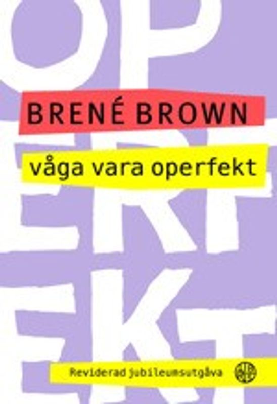 Våga vara operfekt - Brené Brown