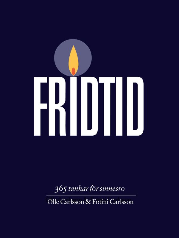 Fridtid: 365 tankar för sinnesro - Olle Carlsson, Fotini Carlsson