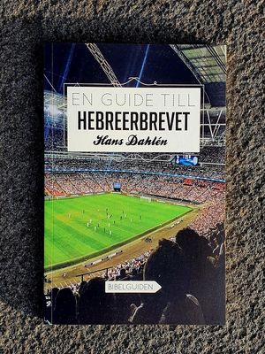 En guide till Hebreerbrevet - Hans Dahlén
