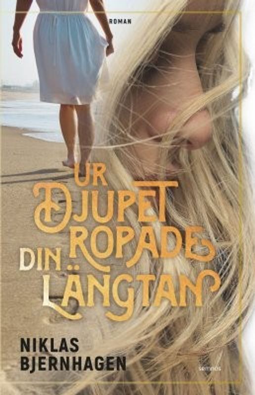 Ur djupet ropade din längtan - Niklas Bjernhagen