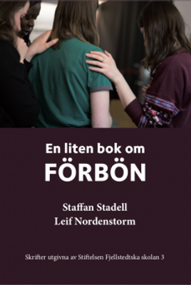 En liten bok om förbön - Staffan Stadell, Leif Nordenstorm
