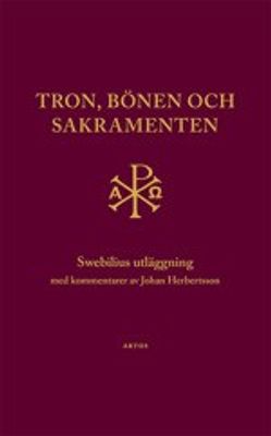 Tron, bönen och sakramenten - Swebilius