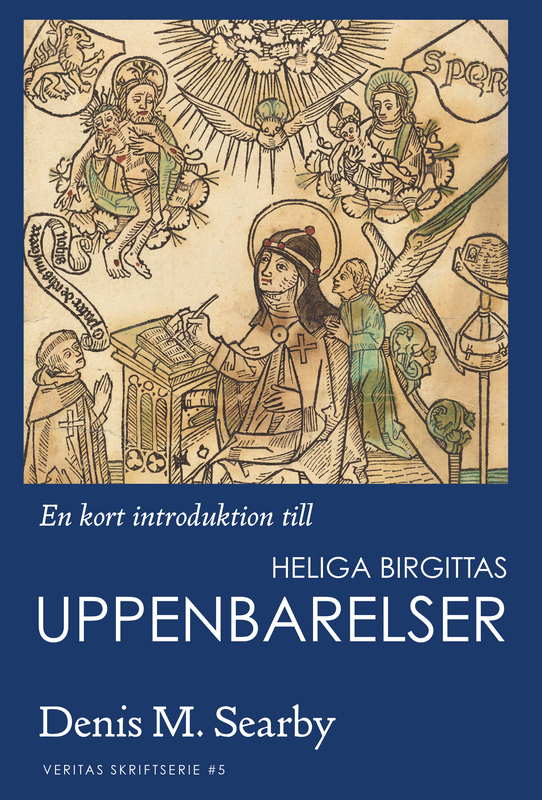 En kort introduktion till heliga Birgittas uppenbarelser - Denis M. Searby