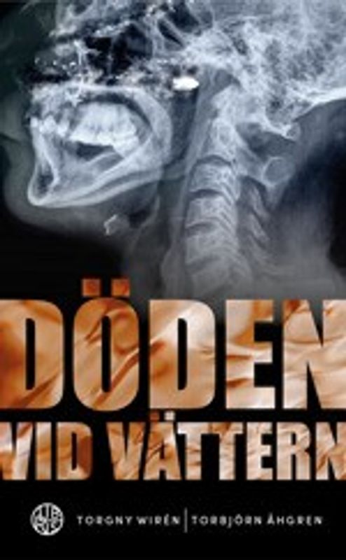 Döden vid Vättern - en roman om brott - Torgny Wirén, Torbjörn Åhgren