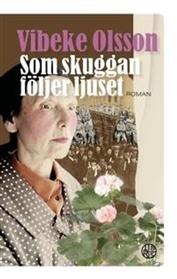 Som skuggan följer ljuset - Vibeke Olsson
