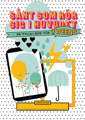 Sånt som rör sig i huvudet - En "fylla-i-bok" för tweens