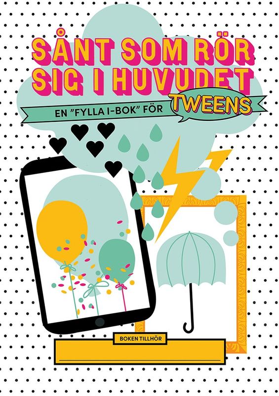 Sånt som rör sig i huvudet - En "fylla-i-bok" för tweens