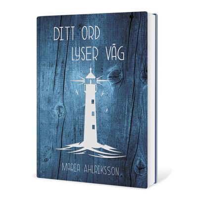Ditt ord lyser väg - Maria Ahlriksson