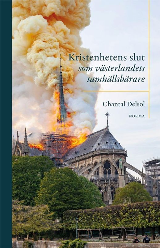Kristenhetens slut som västerlandets samhällsbärare - Chantal Delsol